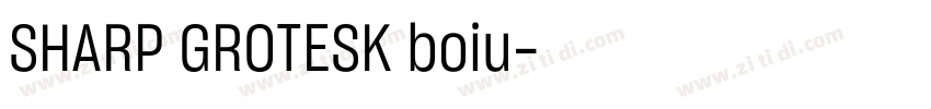 SHARP GROTESK boiu字体转换